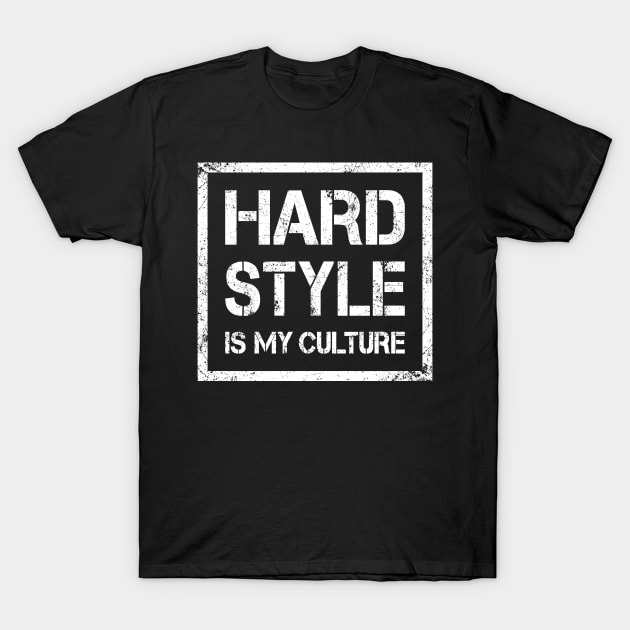 Hardstyle : EDM  Hardstyle Music Outfit Festival , T-Shirt by shirts.for.passions